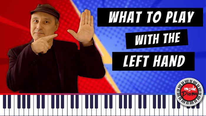 T16. What to Play with the Left Hand