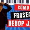 Como Frasear Bebop Jazz