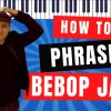 How to Phrase bebop Jazz